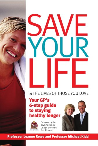 Save Your Life And The Lives Of Those You Love Your Gps 6step Guide To Staying Healthy Longer Dr Michael Kidd