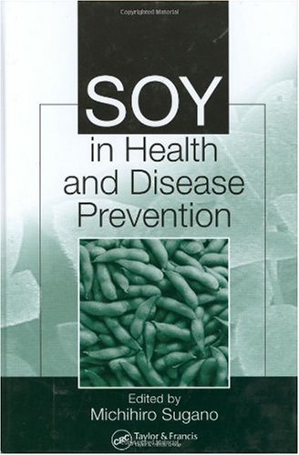 Soy In Health And Disease Prevention Nutrition And Disease Prevention 1st Edition Michihiro Sugano