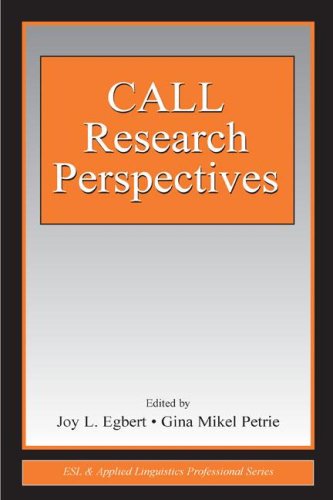 Call Research Perspectives Esl And Applied Linguistics Professional Series Esl And Applied Linguistics Professional Series Joy Egbert Gina Mikel Petrie