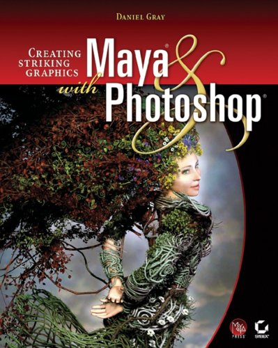 Creating Striking Graphics With Maya And Photoshop Daniel Gray