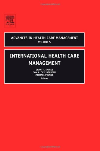 International Health Care Management Volume 5 Advances In Health Care Management 1st Edition Grant Savage