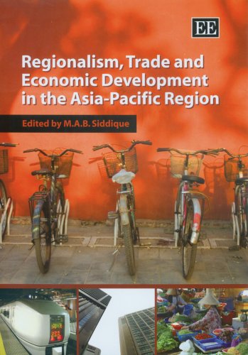 Regionalism Trade And Economic Development In The Asiapacific Region M A B Siddique
