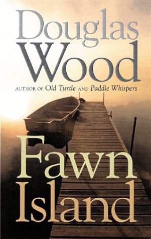 Fawn Island Outdoor Essays Reflections 1st Edition Douglas Wood