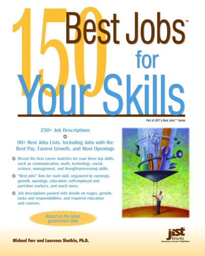 150 Best Jobs For Your Skills Michael Farr Laurence Shatkin
