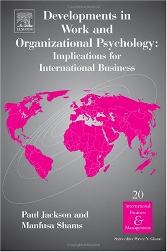 Developments In Work And Organizational Psychology Volume 20 Implications For International Business International Business And Management International Business And Management 1st Edition Paul Jackson
