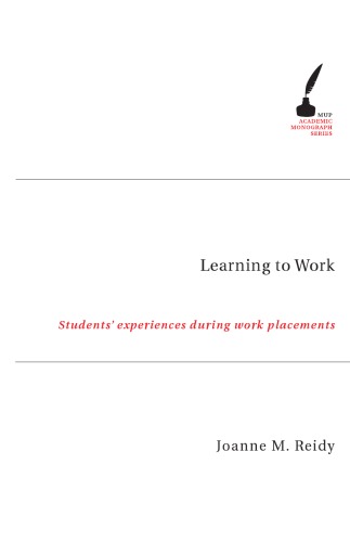 Learning To Work Students Experiences During Work Placements Joanne Reidy