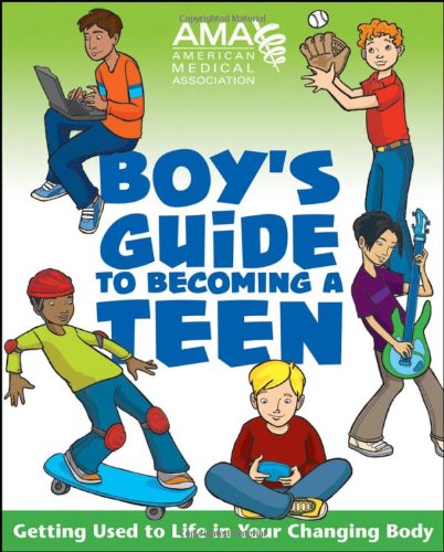 American Medical Association Boys Guide To Becoming A Teen 1st Edition American Medical Association