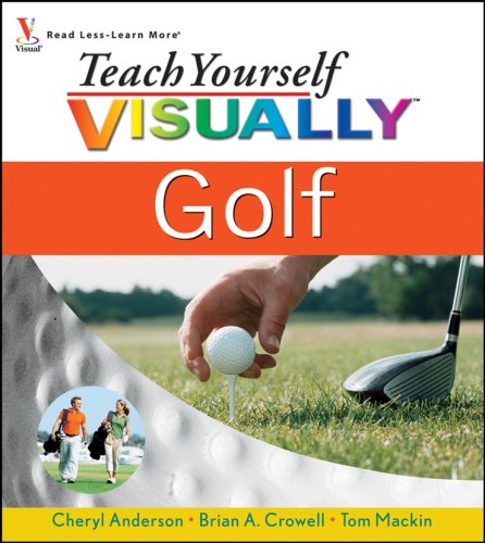 Teach Yourself Visually Golf Teach Yourself Visually Consumer 1st Edition Cheryl Anderson