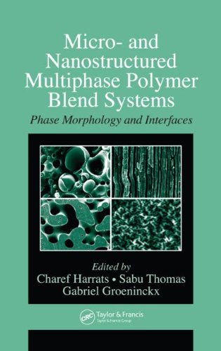 Micro And Nanostructured Multiphase Polymer Blend Systems Phase Morphology And Interfaces 1st Edition Charef Harrats