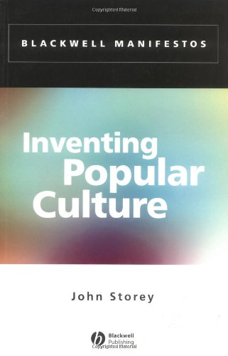 Inventing Popular Culture 1st Edition John Storey