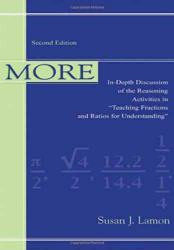 More Indepth Discussion Of The Reasoning Activities In Teaching Fractions And Ratios For Understanding 2nd Edition Susan J Lamon