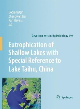 Eutrophication Of Shallow Lakes With Special Reference To Lake Taihu Developments In Hydrobiology Developments In Hydrobiology 1st Edition Boqiang Qin
