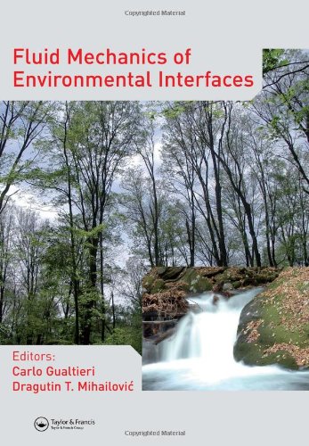 Fluid Mechanics Of Environmental Interfaces 1st Edition Carlo Gualtieri