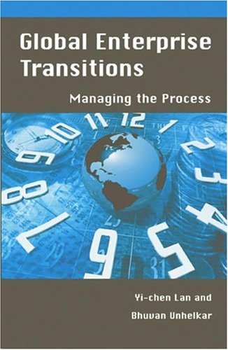 Global Enterprise Transitions Managing The Process Yichen Lan