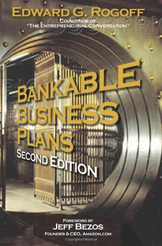 Bankable Business Plans Second Edition Bankable Business Plans 2nd Edward G Rogoff