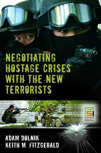 Negotiating Hostage Crises With The New Terrorists Psi Classics Of The Counterinsurgency Era Adam Dolnik