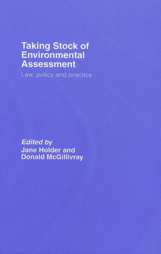 Taking Stock Of Environmental Assessment Law Policy And Practice Jane Holder And Donald Mcgillivray