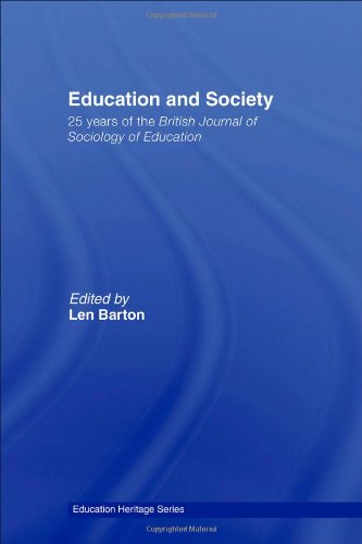 Education And Society 25 Years Of The British Journal Of Sociology Of Education Education Heritage Series Annotated Edition Len Barton
