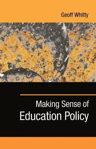 Making Sense Of Education Policy Studies In The Sociology And Politics Of Education 1off 1st Geoff Whitty