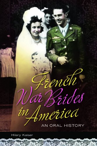 French War Brides In America An Oral History Hilary Kaiser