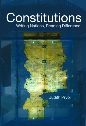 Constitutions Writing Nations Reading Difference 1st Edition Judith Pryor