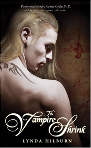 The Vampire Shrink Kismet Knight Vampire Psychologist Series Lynda Hilburn