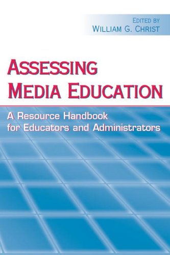 Assessing Media Education A Resource Handbook For Educators And Administrators Leas Communication 2nd William G Christ
