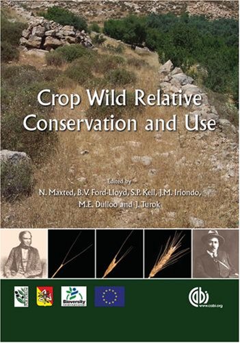 Crop Wild Relative Conservation And Use Cabi Publishing First N Maxted