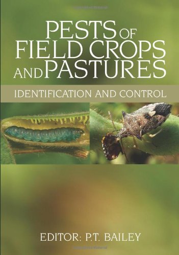 Pests Of Field Crops And Pastures Identification And Control Peter Bailey Ed