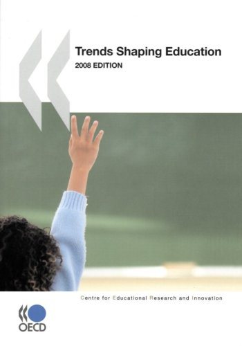 Trends Shaping Education 2008 Edition Oecd