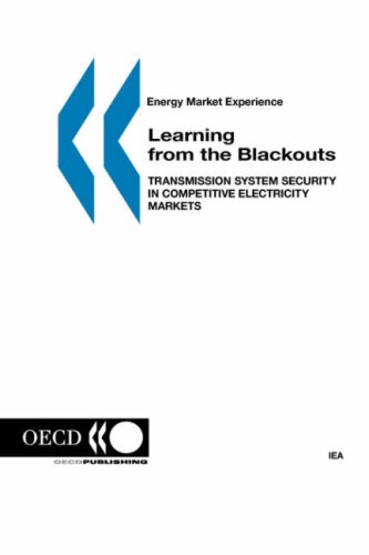 Energy Market Experience Learning From The Blackouts Transmission System Security In Competitive Electricity Markets International Energy Agency