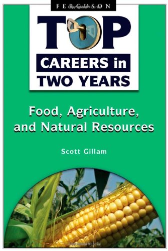 Food Agriculture And Natural Resources Top Careers In Two Years 1st Edition Scott Gillman
