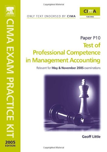Cima Exam Practice Kit Test Of Professional Competence In Management Cima Exam Practice Kit 2006th Edition Geoffrey Little