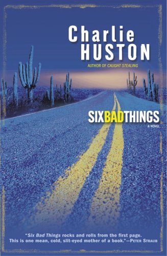 Six Bad Things First Edition Charlie Huston