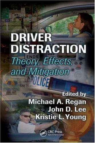 Driver Distraction Theory Effects And Mitigation 1st Edition Michael A Regan