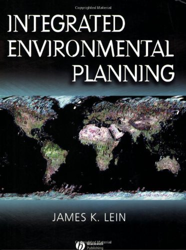 Integrated Environmental Planning A Landscape Synthesis 1st Edition James K Lein