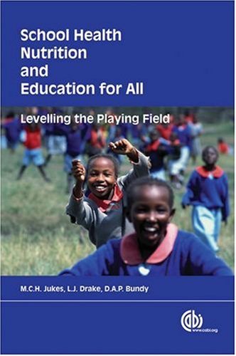 School Health Nutrition And Education For All Levelling The Playing Field Cabi Publishing First M C H Jukes