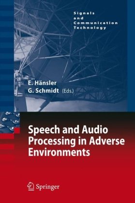 Speech And Audio Processing In Adverse Environments Signals And Communication Technology 1st Edition Eberhard Hnsler