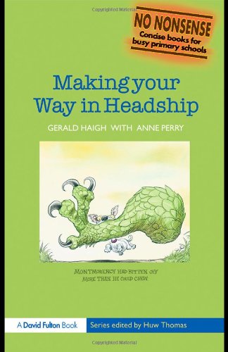 Making Your Way In Headship N0 Nonsense Series 1st Edition Gerald Haigh