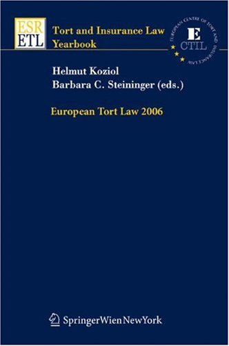 European Tort Law 2006 Tort And Insurance Law Tort And Insurance Law Yearbooks 1st Edition Helmut Koziol