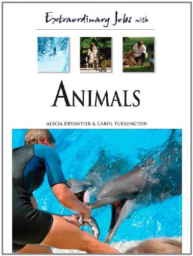 Extraordinary Jobs With Animals Extraordinary Jobs 1st Edition Alecia Devantier