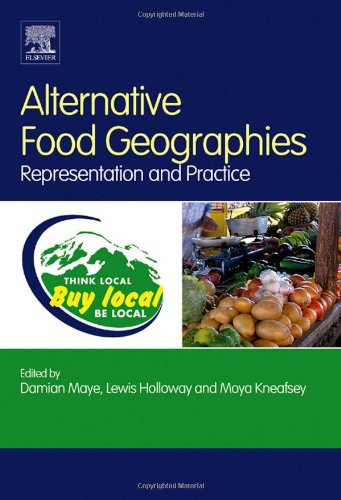 Alternative Food Geographies Representation And Practice 1st Edition Damian Maye