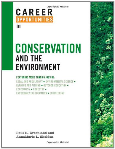 Career Opportunities In Conservation And The Environment 1st Edition Paul R Greenland