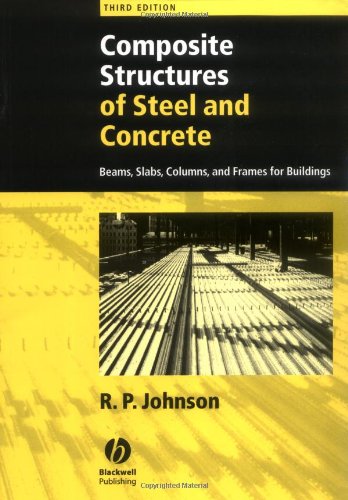 Composite Structures Of Steel And Concrete Beams Slabs Columns And Frames For Buildings 3rd Edition R P Johnson