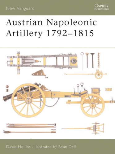 Austrian Napoleonic Artillery 17921815 David Hollins Brian Delf Illustrator