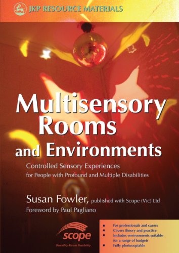 Multisensory Rooms And Environments Controlled Sensory Experiences For People With Profound And Multiple Disabilities 1st Edition Susan Fowler