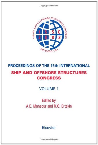 Proceedings Of The 15th International Ship And Offshore Structures Congress 3volume Set 1st Edition Ae Mansour