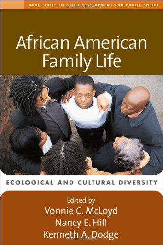 African American Family Life Ecological And Cultural Diversity The Duke Series In Child Develpment And Public Policy 1st Edition Vonnie C Mcloyd
