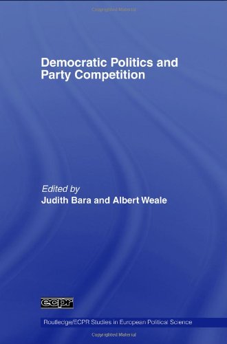 Political Democracy And Party Competition Routledge Ecpr Studies In European Political Science 1st Edition Judith Bara
