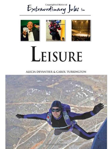 Extraordinary Jobs In Leisure Extraordinary Jobs 1st Edition Alecia Devantier